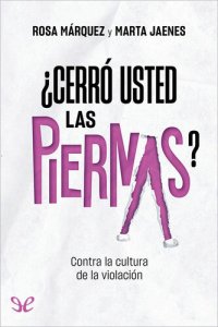 cover of the book ¿Cerró usted las piernas?