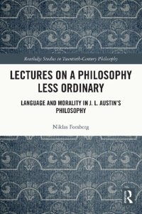 cover of the book Lectures on a Philosophy Less Ordinary: Language and Morality in J.L. Austin’s Philosophy