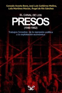 cover of the book El canal de los presos (1940-1962)