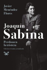 cover of the book Joaquín Sabina. Perdonen la tristeza