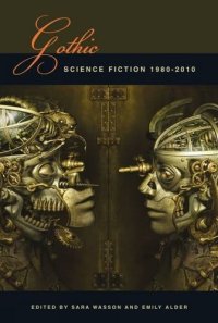 cover of the book Gothic Science Fiction 1980-2010