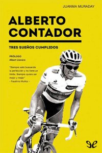 cover of the book Alberto Contador. Tres sueños cumplidos