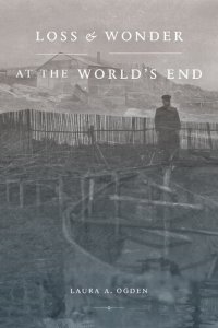 cover of the book Loss and Wonder at the World’s End