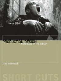 cover of the book Production Design - Architects of the Screen (Short Cuts)