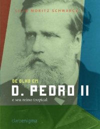 cover of the book De olho em D. Pedro II e seu reino tropical