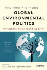 cover of the book Traditions and Trends in Global Environmental Politics: International Relations and the Earth