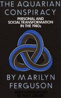 cover of the book The Aquarian Conspiracy Personal And Social Transformation In The 1980s