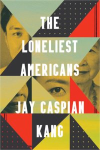 cover of the book The Loneliest Americans