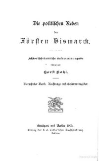 cover of the book Die politischen Reden des Fürsten Bismarck; historisch-kritische Gesamtausgabe / Nachträge und Gesamtregister