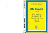 cover of the book Rio Claro - Um Sistema Brasileiro de Grande Lavoura (1820-1920)