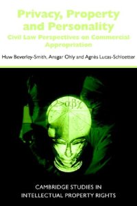 cover of the book Privacy, Property And Personality: Civil Law Perspectives On Commercial Appropriation