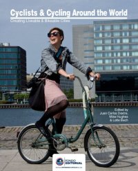 cover of the book Cyclists & cycling around the world : creating liveable & bikeable cities