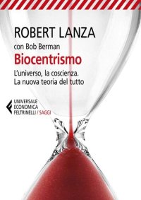 cover of the book Biocentrismo. L'universo, la coscienza. La nuova teoria del tutto