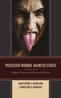 cover of the book Possessed Women, Haunted States: Cultural Tensions in Exorcism Cinema