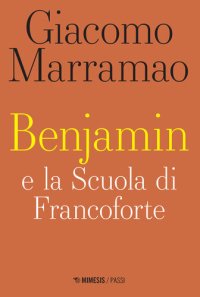 cover of the book Benjamin e la Scuola di Francoforte