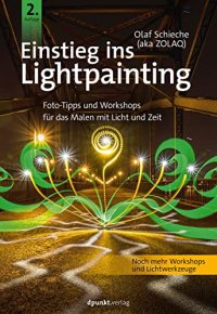 cover of the book Einstieg ins Lightpainting: Foto-Tipps und Workshops für das Malen mit Licht und Zeit