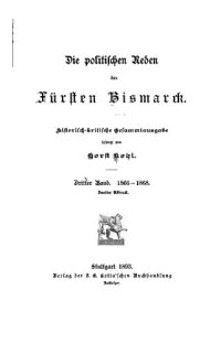 cover of the book Die politischen Reden des Fürsten Bismarck; historisch-kritische Gesamtausgabe / 1866-1868