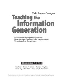 cover of the book Teaching the Information Generation: Strategies for Helping Primary Readers Understand the Fact-Filled Texts They Encounter Throughout Their School Years