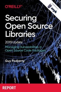 cover of the book Securing open source libraries : managing vulnerabilities in open source code packages