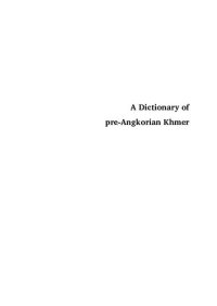 cover of the book A Dictionary of Pre-Angkorian Khmer