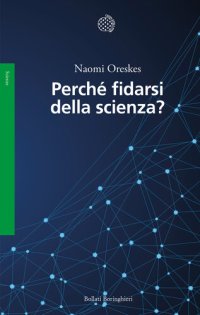 cover of the book Perché fidarsi della scienza?