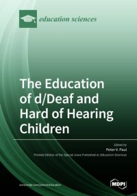 cover of the book The Education of d/Deaf and Hard of Hearing Children: Perspectives on Language and Literacy Development