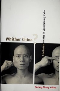 cover of the book Whither China? Intellectual Politics in Contemporary China