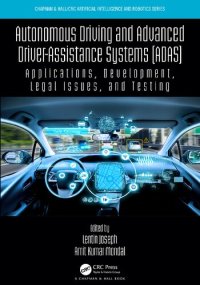 cover of the book Autonomous Driving and Advanced Driver-Assistance Systems (ADAS): Applications, Development, Legal Issues, and Testing (Chapman & Hall/CRC Artificial Intelligence and Robotics Series)