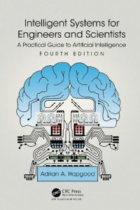 cover of the book Intelligent Systems for Engineers and Scientists: A Practical Guide to Artificial Intelligence