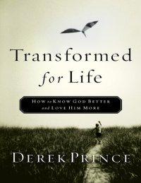 cover of the book Transformed for Life: How to Know God Better and Love Him More