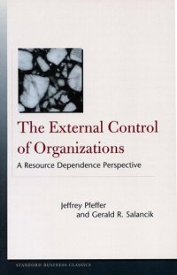 cover of the book The External Control of Organizations: A Resource Dependence Perspective