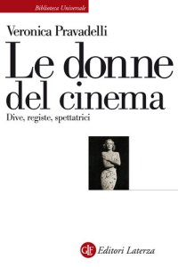 cover of the book Le donne del cinema. Dive, registe, spettatrici