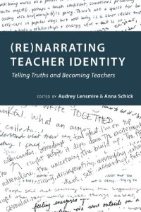 cover of the book (Re)narrating Teacher Identity: Telling Truths and Becoming Teachers