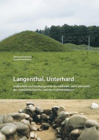 cover of the book Langenthal, Unterhard: Gräberfeld und Siedlungsreste der Hallstatt- und Latènezeit, der römischen Epoche und des Frühmittelalters