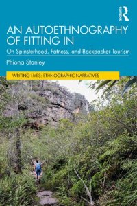 cover of the book An Autoethnography of Fitting In: On Spinsterhood, Fatness, and Backpacker Tourism