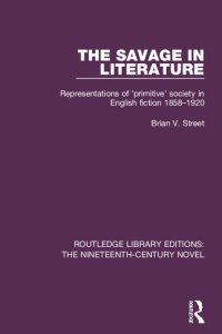 cover of the book The Savage in Literature: Representations of 'primitive' society in English fiction 1858-1920