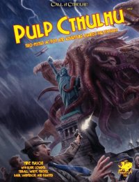 cover of the book Pulp Cthulhu (Call of Cthulhu Roleplaying)