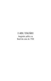 cover of the book O ardil totalitário - imaginário político no Brasil dos anos 1930