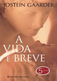 cover of the book A Vida é Breve