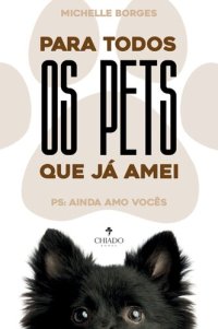 cover of the book Para todos os pets que já amei