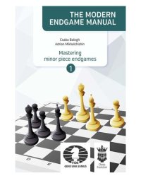 cover of the book The Modern Endgame Manual: Mastering Minor Piece Endgames Part 1