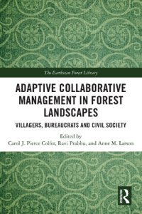 cover of the book Adaptive Collaborative Management in Forest Landscapes: Villagers, Bureaucrats and Civil Society