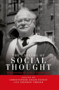 cover of the book The calling of social thought: Rediscovering the work of Edward Shils