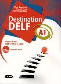 cover of the book Destination DELF A1: Préparation au DELF scolaire et junior