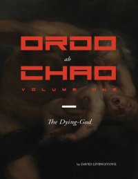 cover of the book Ordo ab Chao: Volume One: The Dying-God