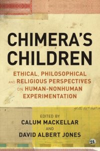 cover of the book Chimera's children : ethical, philosophical and religious perspectives on human-nonhuman experimentation