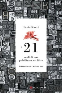 cover of the book I 21 modi di non pubblicare un libro