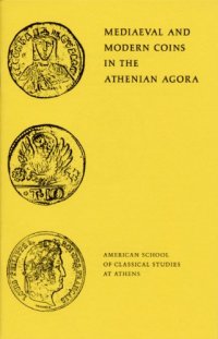 cover of the book Mediaeval and Modern Coins in the Athenian Agora 