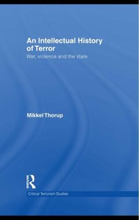 cover of the book An Intellectual History Of Terror War, Violence And The State