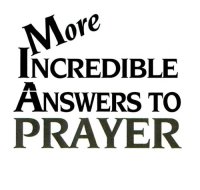 cover of the book More Incredible Answers to Prayer